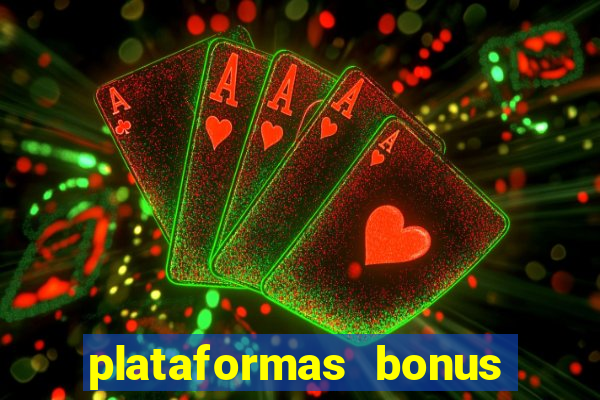 plataformas bonus no cadastro